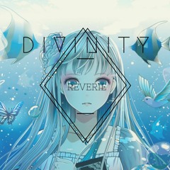 D I V I N I T Y - Reverie **FREE DOWNLOAD**