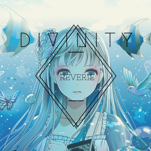D I V I N I T Y - Reverie **FREE DOWNLOAD**