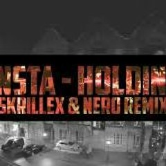 Holding  On  Skrillex  Nero  Remix Monsta