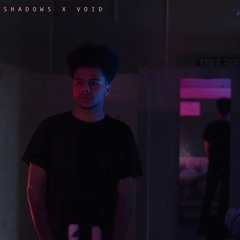 Shadows X Void (prod. elijah bane)