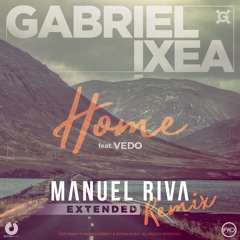 Gabriel !XEA - Home (featuring Vedo) (Manuel Riva Remix)