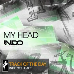 Track of the Day: INDO “My Head”
