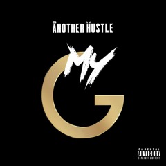 Another Hustle - My G (Video OUT NOW)  [If you Like it, pls Repost it!]