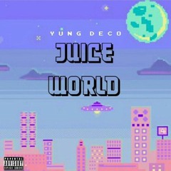 [@yungdeco] - Welcome To Juice World (Prod.@masterswin)