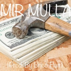 Mir Mulla - Been Workin (Prod. By Bricc Flair)
