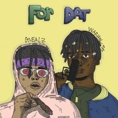 Warhol.ss - For Dat (Prod.Gnealz & Akachi)HOSTED BY GNEALZ