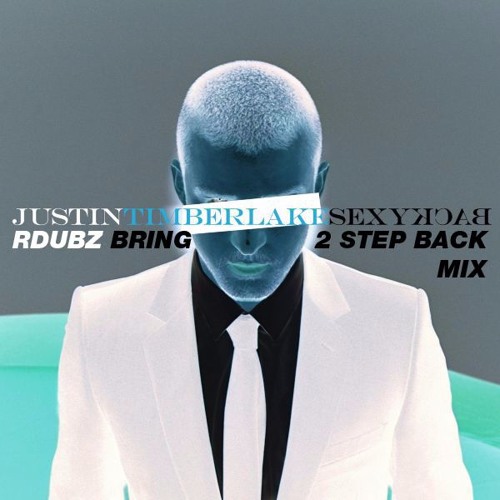 Stream Justin Timberlake - Sexy Back (RDubz Bring 2step Back Mix) by RDubz  | Listen online for free on SoundCloud