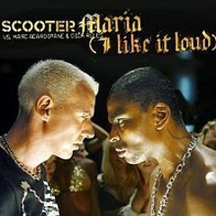 Scooter - Maria (I Like It Loud) (ORIGINAL)