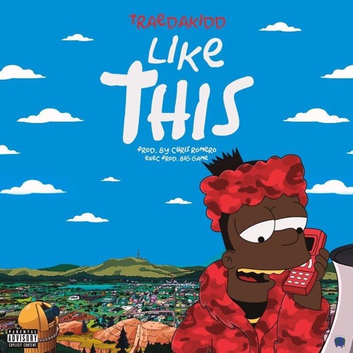Traedakidd - Like this (Prod. By Chris Romero)