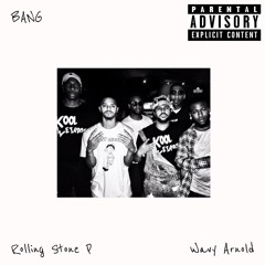 BANG feat. Wavy Arnold