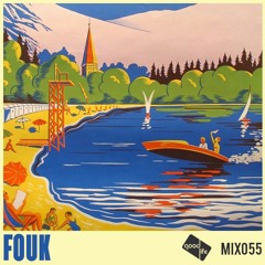 Good Life Mix 55: Fouk