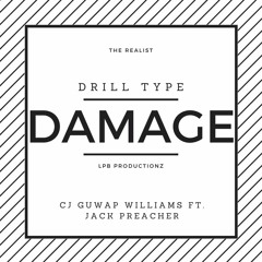 Cj Guwap Williams - Damage Ft. Jack Preacher