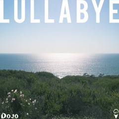 Lullabye feat. Dojo (prod. by GarrettShotts)