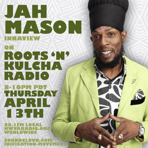 Jah Mason Interview ::: Roots'n'Kulcha Radio ::: April 13th, 2017