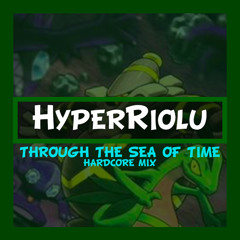 Through The Sea Of Time (Hardcore Mix)