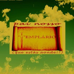 Pai Nosso (que estás aonde!?)