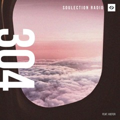 Soulection Radio Show #304 ft. Kiefer