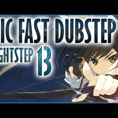 Epic Fast Dubstep/Nightstep [Vol.13]