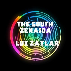 THE SOUTH - ZENAIDA (LUX ZAYLAR AFROHOUSE) 2017
