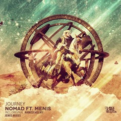 Nomad Ft. Menis - Journey (Ahmed Helmy Banger Mix)