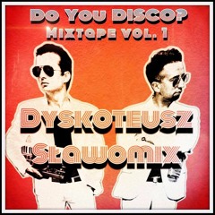 Dyskoteusz & Sławomix - Do You Disco? Mixtape Vol.1