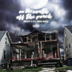 On The North , Off The Porch feat. YD and Jordan Murrell