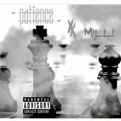 Patience x Milli On