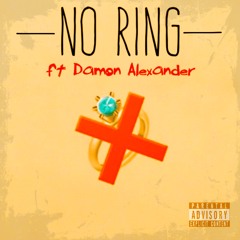 No Ring ft Damon Alexander