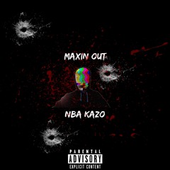 NBA Kazo - Maxin Out
