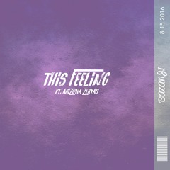 This Feeling (ft. Arizona Zervas)