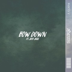 Bow Down (ft. Just Juice) (Prod. C-Sick)