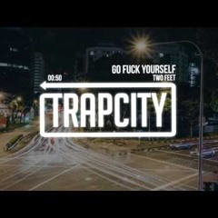 two feet- GoFuckyourself W/DeadPRez,ImagionDragons and Supernatural(BlacklistBootz)