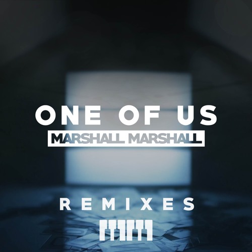 One Of Us - Marshall Marshall ( Mark Ebar Remix)