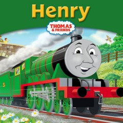 My Thomas Story Library - Henry The Green Engine