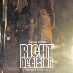 The Right Decision ft. Ketchy The Great