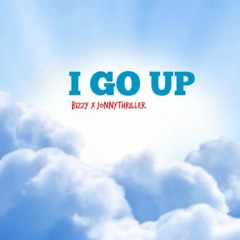 I Go Up - Bizzy X JonnyThriller (Prod. by TheBeatMakers)