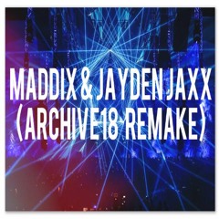 Maddix & Jayden Jaxx - ID (Archive 18 Remake)