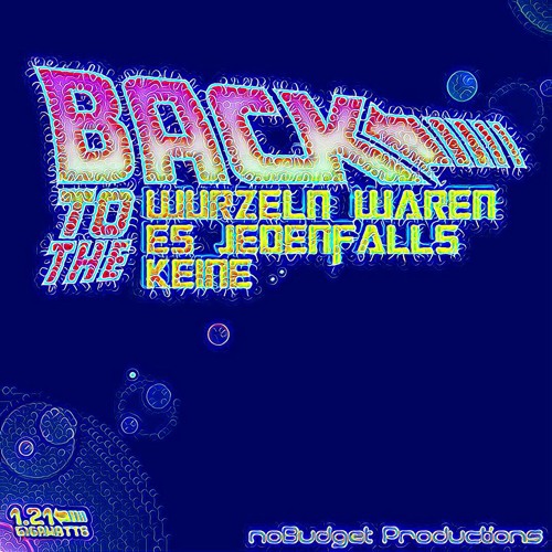 Back to the Wurzeln waren es jedenfalls keine