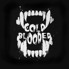 COLD BLOODED - Available Now! (Check BuyLink below)