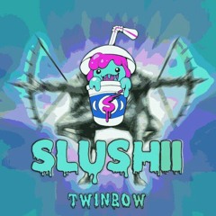Slushii - Twinbow (v2)