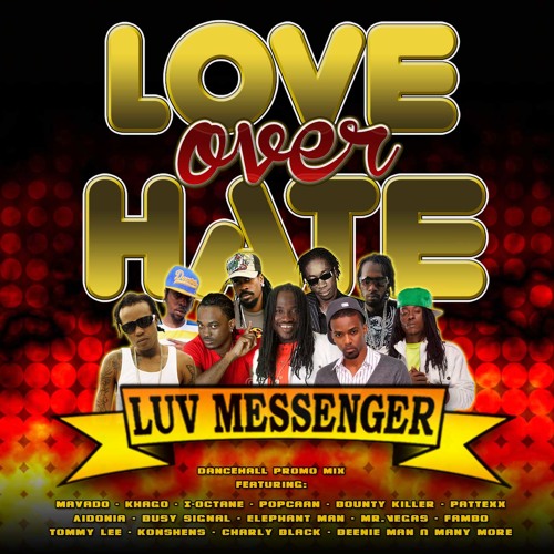 LOVE over HATE - Dancehall Mixtape