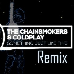 Something Just Like This Remix