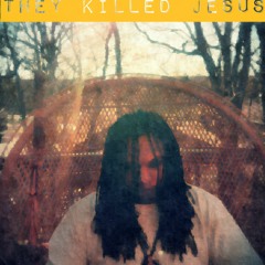 They Killed Jesus