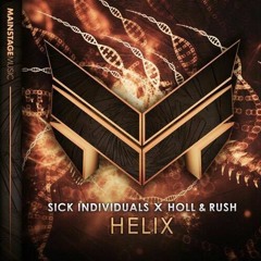 SICK INDIVIDUALS x Holl & Rush - HELIX (Orchestral Intro Edit)