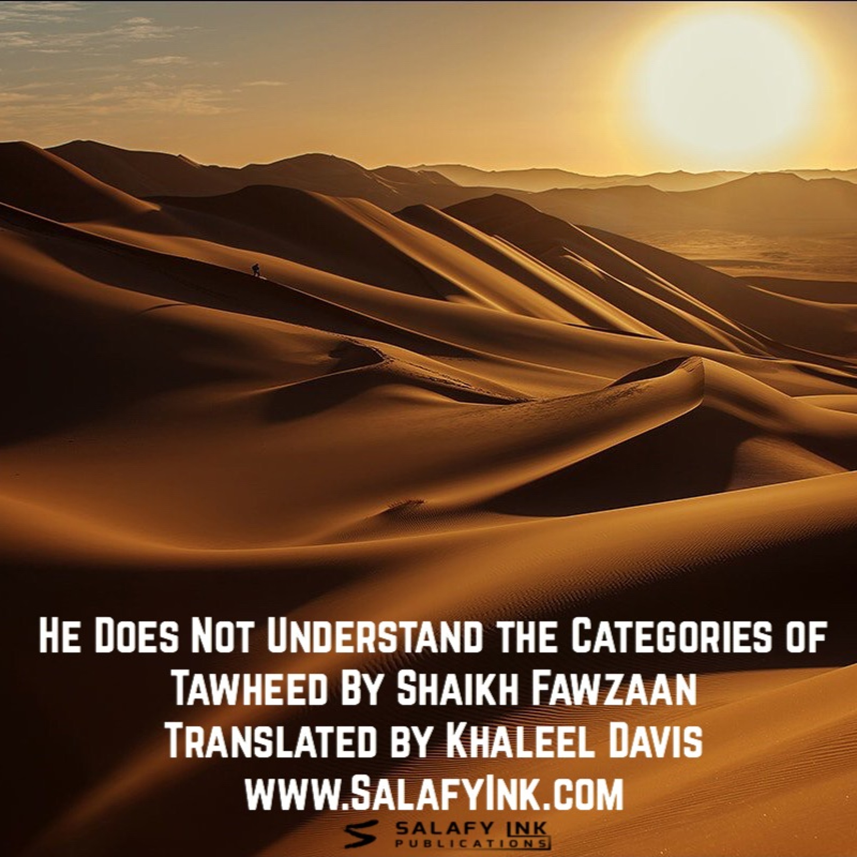 He Does Not Understand the Categories of Tawheed By Shaikh Fawzaan episode artwork