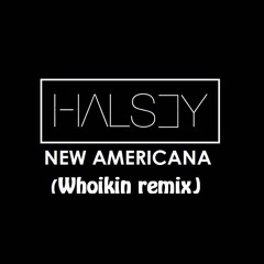 Halsey - New Americana (Dat2boii Remix)