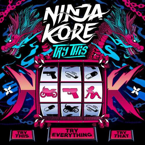 NINJA KORE - TRY THIS