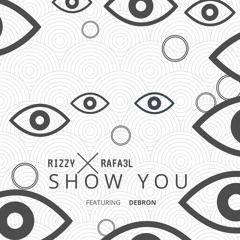 show you (feat. DeBron)