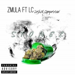 S.T.O.N.E.R. ft LC (Lethal Competition) (Prod. By Stunnah Beatz)