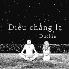 Điều chẳng lạ - Duckie